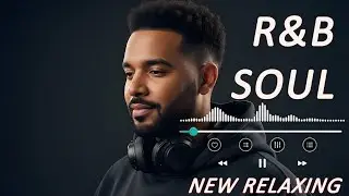 Deep Night Feel   Chill R&B Playlist &ndash; Soulful Vocals & Night Vibes