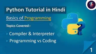 Python Tutorial for Beginners in Hindi 💻| Basic Programming Concepts | What is Programming & Coding