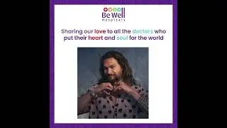 Doctors Appreciation Post - Be Well Hospitals | #Shorts