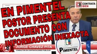 EN PIMENTEL POSTOR PRESENTA DOCUMENTO CON INFORMACION INEXACTA