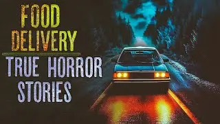 3 TRUE Terrifying  Food Delivery Stories (Vol. 1)