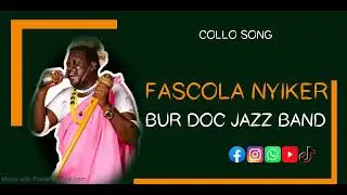 FASCOLA NYIKER_ (AUDIO) BUR DOC JAZZ BAND (C&Oslash;LL&Oslash; SONG)