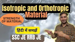 Isotropic Material || Orthotropic Material  || SSC JE Mechanical