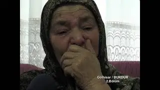 GÖLHİSARDA, YAS EDEN,AĞIT YAKAN, MANİ SÖYLEYEN ANALAR