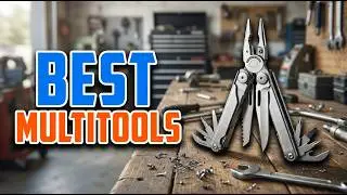 TOP 5 Best Multitools for Fixing Things 2026