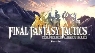 FINAL FANTASY TACTICS - The Ivalice Chronicles Part 24: Keine Verhandlung m&ouml;glich Uncom Ger Sub PS5