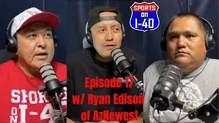 Episode 17 with Ryan Edison of AzNewest