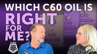 Which Carbon 60 (C60) Oil is Right for Me?