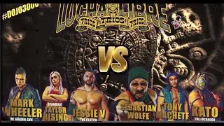 Jessie V, Mark Wheeler, Taylor Rising vs Sebastian Wolfe, Kato and Tony Machete