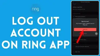 How to Log Out of Account on Ring App 2024 | Sign Out Account on Ring App