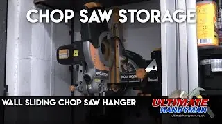 Wall sliding chop saw hanger | chop saw storage