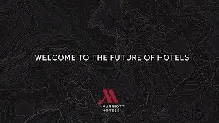 Welcome to the Future of Hotels | Marriott Hotels
