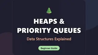 Heap Data Structure & Priority Queue Basics Explained | Coding Problems