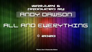 Andy Dawson - All and Everything - Original Music