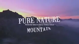 PURE NATURE / Friuli Venezia Giulia Mountain