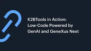 K2BTools в действии: Low-Code на базе GenAI и GeneXus Next