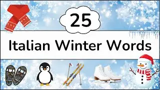 25 Italian WINTER / INVERNO VOCABULARY words + 2 QUIZZES - A1 Level Vocabulary - Complete Beginners