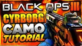How To Make Cyborg Camo In Bo3