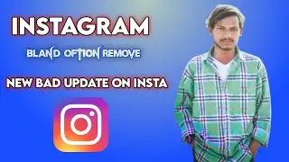 Instagram Big Update|| INSTA BLAND REMOVE On Instagram Instagram New Updates 2025