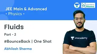Fluids | Part 2 | One Shot | #BounceBack Series | Unacademy Atoms | Abhilash Sharma