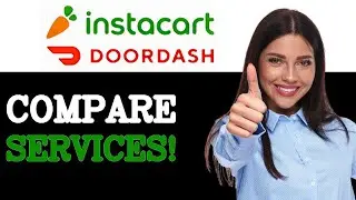Is Instacart Better Than DoorDash (2025)