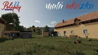 Polipsy FS22 - 1.d&iacute;l  -  mal&aacute; nekomentovan&aacute; uk&aacute;zka vesnice a okol&iacute;