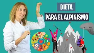La MEJOR ALIMENTACIÓN para ALPINISTAS | Qué comer si hago alpinismo | Nutrición deportiva