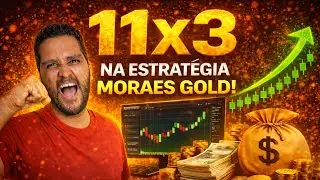 11 X 3 EM OP&Ccedil;&Otilde;ES BIN&Aacute;RIAS ATRAV&Eacute;S DA ESTRAT&Eacute;GIA MORAES GOLD !