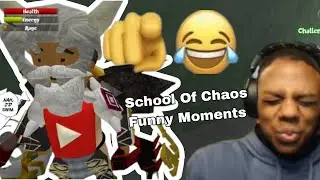 SCHOOL OF CHAOS FUNNY MOMENTS RETURNED #1