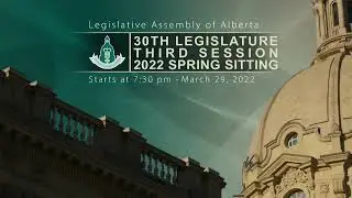 March 29th, 2022 - Evening Session - Legislative Assembly of Alberta