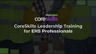 EHS Leadership Training That Drives Real Change | CoreSkills Virtual Workshops