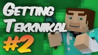 Getting Tekknikal - Episode 2: 