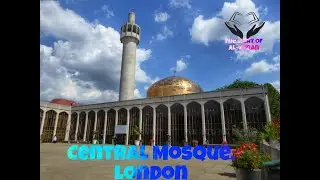Glimpse of London Central Mosque Trust & Islamic Cultural Centre