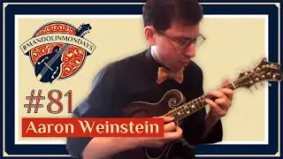 Mandolin Mondays Featuring Aaron Weinstein /// 