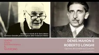 OPINIONI DISCORDANTI SUL GUERCINO - Denis Mahon e Roberto Longhi