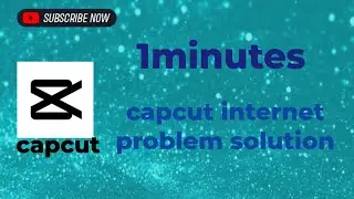 CAPCUT   INTERNET PROBLEM | #capcut #internetproblems