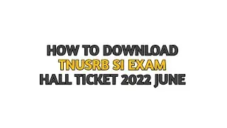how to download tnusrb si exam Hall ticket 2022 l June month l