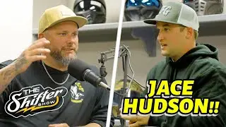 The Shifter Show Jace Hudson - Episode 36