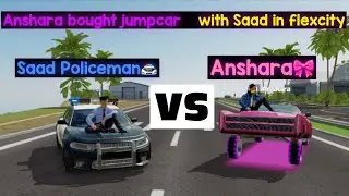 Anshara bought Jump car 🚘 in flex city with Saad