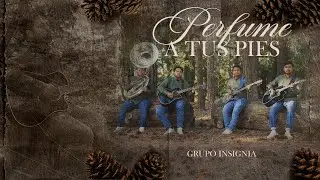 Grupo Insignia - Perfume a tus Pies (Video Oficial)