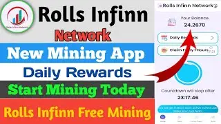 Rolls Infinn Network | New Mining App | App Like Pi | All About Rolls Infinn Network | Earn Money