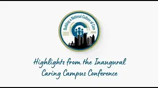 Caring Campus Conference 2025: Building a National Culture of Care