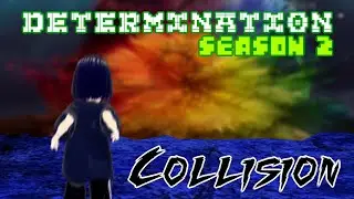 [Live] DETERMINATION: Season 2 Part 1 - A Different Path