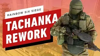 Rainbow Six Siege: Tachanka Rework Gameplay