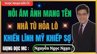 Vì Sao Hỏa Lò Trở Thành Nhà Tù Đáng Sợ Nhất Với Lính Mỹ
