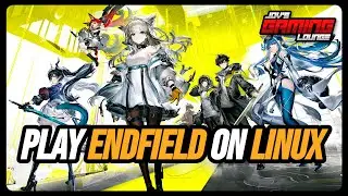 Arknights Endfield on Linux | Proton Setup Explained