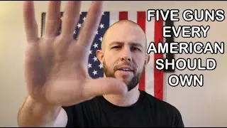 Top Five Guns Every American Should own According to Tiberious!