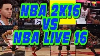 NBA 2K16 Graphics vs NBA Live 16 Graphics