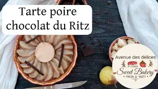 Recette de la tarte au poire/chocolat du Ritz