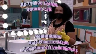BB24 Live Feed Update #38 - Nominations, Veto Plans, & The Return of Live Audiences